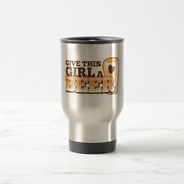 Taza De Viaje Dé a este chica un ND de la cerveza (Centro)