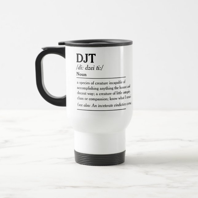 Taza De Viaje Definición alternativa de DJT (Izquierda)