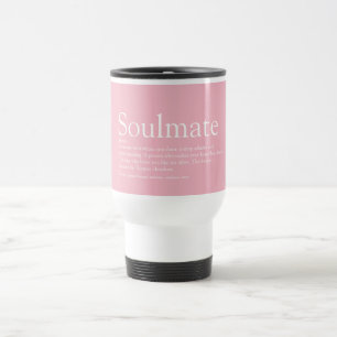 Taza De Viaje Definición personalizada de Soulmate Girly Pink