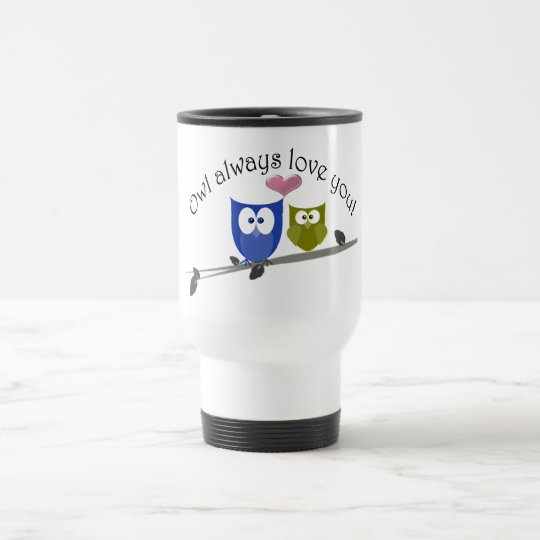 Taza De Viaje ¡Del búho amor siempre usted!