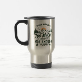 Taza de viaje demasiado para ti