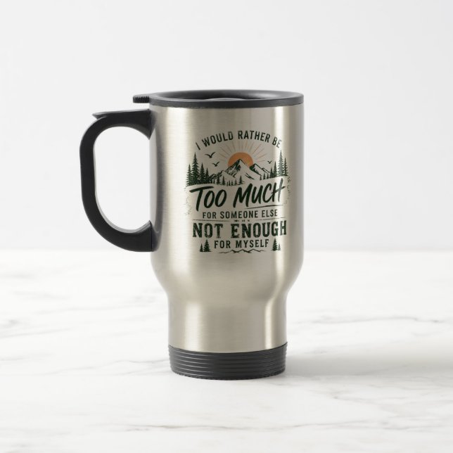Taza de viaje demasiado para ti (Izquierda)