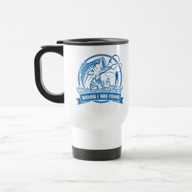 Taza De Viaje Desearía Estar Pescando (Izquierda)