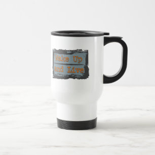 Taza De Viaje Despierte y viva