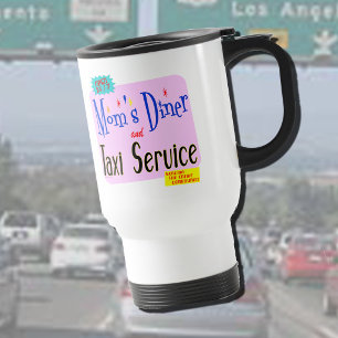 Taza De Viaje Diner de Mamás y Servicio de Taxi Frase Divertida
