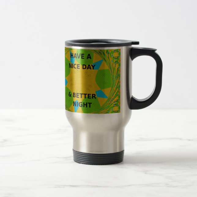 Taza De Viaje Diseño circular "Ten un buen día y una mejor noche (Derecha)