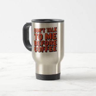 Taza De Viaje Divertida No Me Hables Antes Del Caf