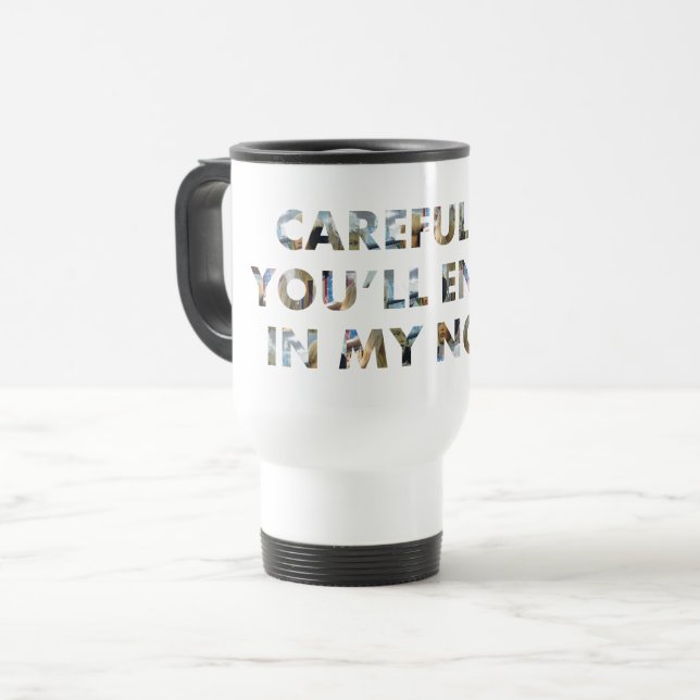 Taza De Viaje Divertido Cuidadoso, termina en mi novela (con car (Anverso izquierdo)