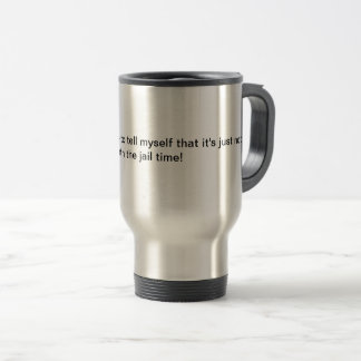 Taza De Viaje Divertido dicho tazón de viaje.