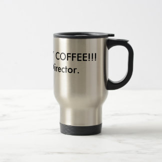 Taza De Viaje ¡DONDE ESTÁ MI CAFÉ! Mug de director