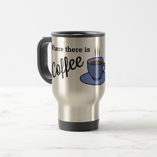 Taza De Viaje Donde hay café hay LIFE. Personalizado. (Anverso izquierdo)