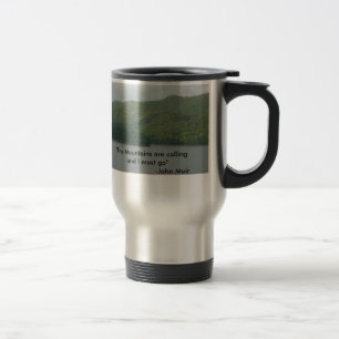 Taza De Viaje DSC04985, "las montañas están llamando y debo…