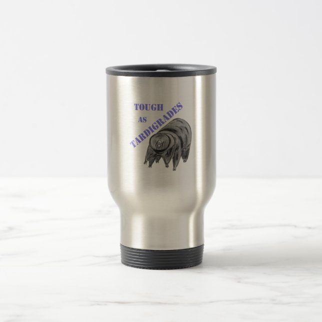 Taza De Viaje Duro como Tardigrades (Centro)