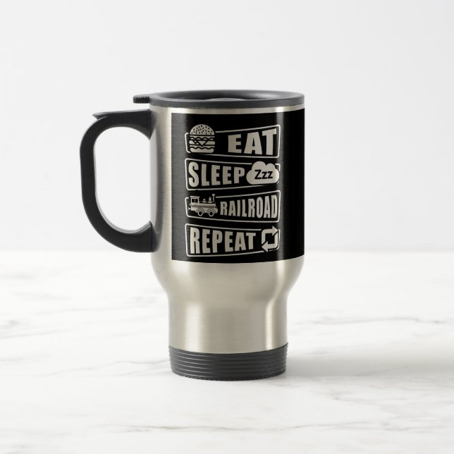 Taza De Viaje Eat Sleep Railroad Repeat Steam Train (Izquierda)