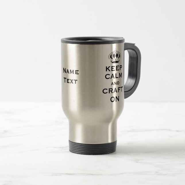 Taza De Viaje Editar CRAFT & Name, en Mantener la calma 15oz Tra (Anverso derecho)