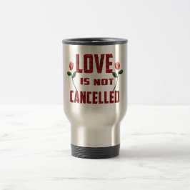 Taza De Viaje El amor no se cancela