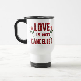 Taza De Viaje El amor no se cancela