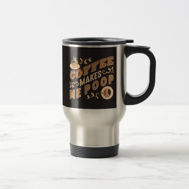 Taza De Viaje El café gracioso me hace pelar (Derecha)