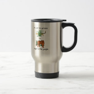 Taza De Viaje El gato en la hierba es un tigre en la jungla
