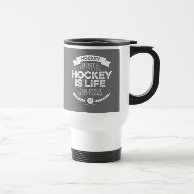Taza De Viaje El Hockey No Es Un Estilo De Vida (Derecha)