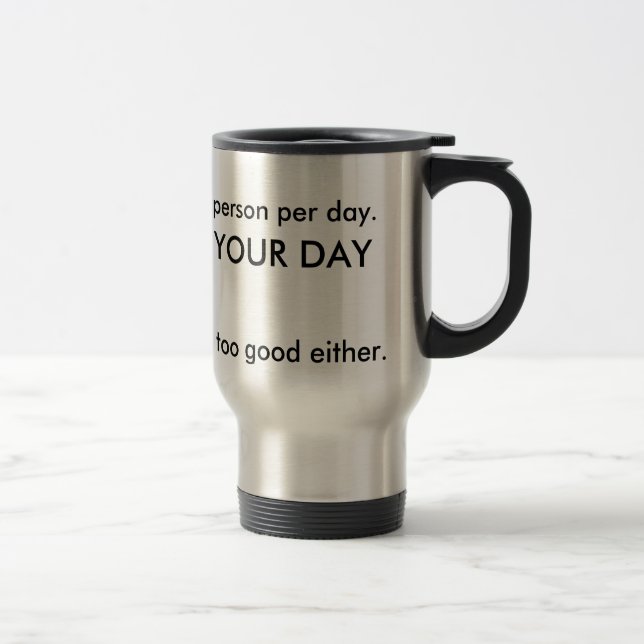 Taza De Viaje El hoy no es su día… (Derecha)