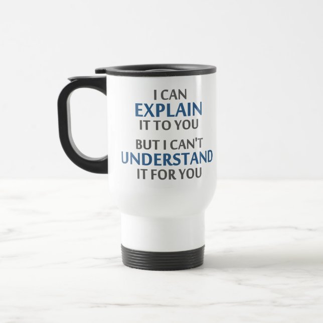 Taza De Viaje El lema del ingeniero no puede entenderlo para (Izquierda)