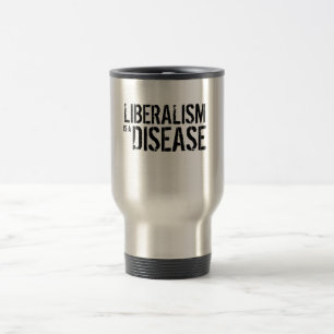 Taza De Viaje El LIBERALISMO es una ENFERMEDAD