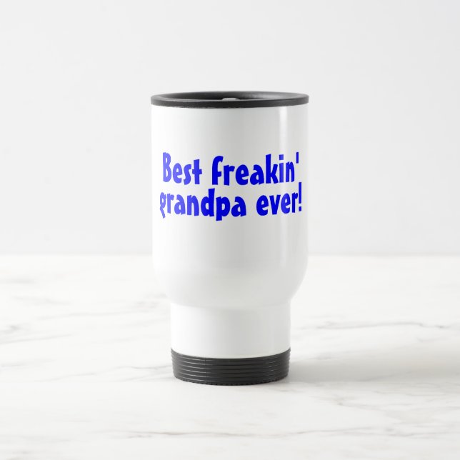 Taza De Viaje El mejor abuelo de Freakin siempre azul (Centro)