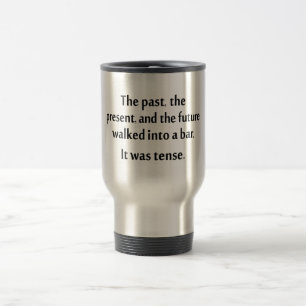 Taza De Viaje El pasado, el presente, y el futuro caminaron en