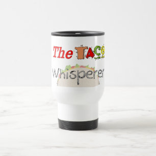 Taza De Viaje El Whisperer del Taco