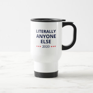 Taza De Viaje Elecciones 2020, Anti-Trump - ¿Alguien más II