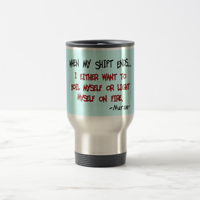 Taza De Viaje Enfermera divertida Sayings (Centro)