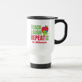Taza De Viaje Enseñar, reír, repetir al profesor