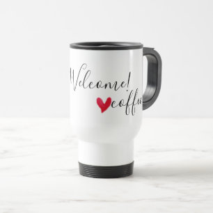 Taza De Viaje Eres bienvenido - te encanta el café