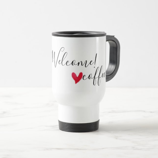 Taza De Viaje Eres bienvenido - te encanta el café (Anverso derecho)
