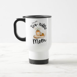 Taza De Viaje Eres una madre teariffica
