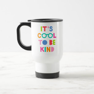 Taza De Viaje Es Guay para ser amable