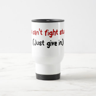 Taza De Viaje Es más fácil apenas dar adentro al estúpido