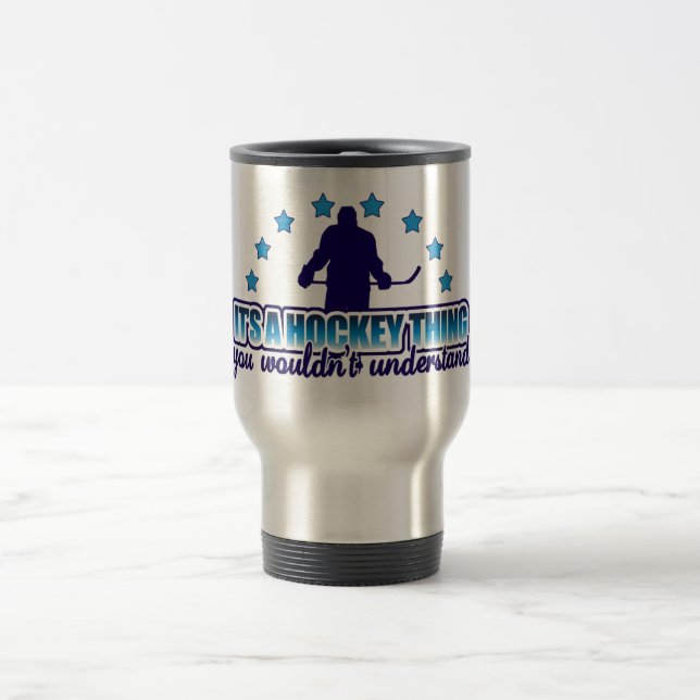 Taza De Viaje Es un tema de viaje de hockey (Centro)