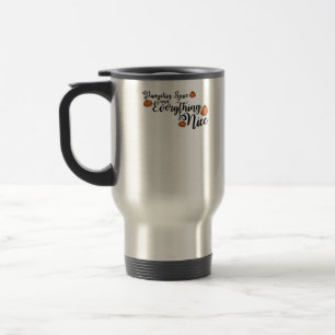 Taza De Viaje Especias De Calabaza Y Todo Muy Bueno - Frase Negr