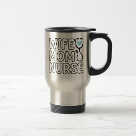 Taza De Viaje Esposa Mamá Enfermera Estetioscopio Vida de la Enf