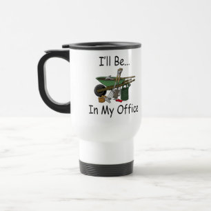 Taza De Viaje Estaré en mi jardín de la oficina