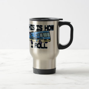 Taza De Viaje Éste es cómo ruedo rv