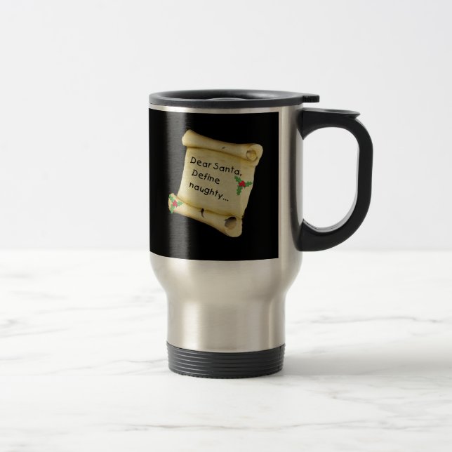 Taza De Viaje Estimado Santa… define las camisetas traviesas, (Derecha)