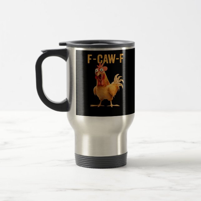 Taza De Viaje F-Caw-F-Chicken Funny Trendy (Izquierda)