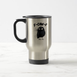 Taza De Viaje F-Caw-F Cuervo Divertido Cuervo Amantes De Las Ave