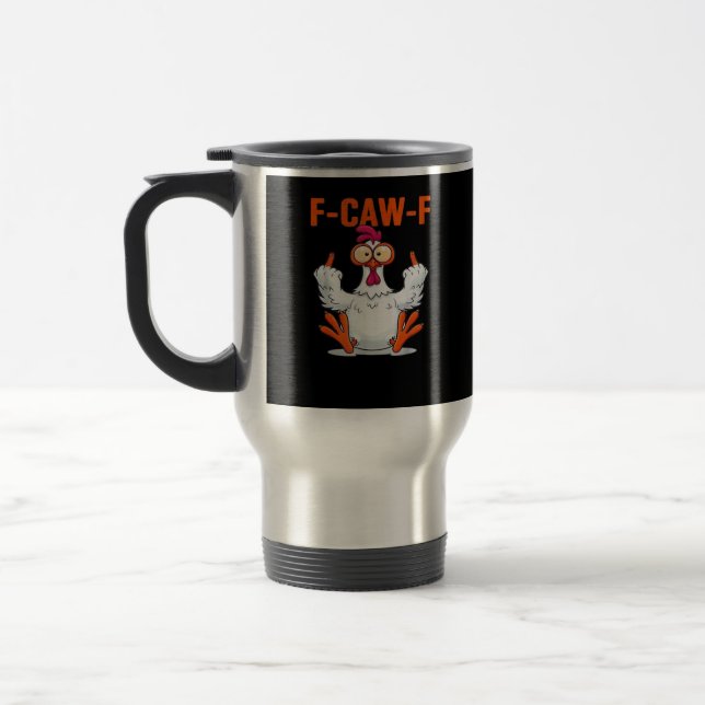 Taza De Viaje F-Caw-F Funny Chicken Classic Minimal Clean (Izquierda)
