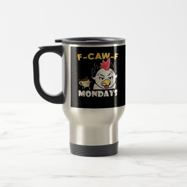Taza De Viaje F-Caw-F Mondays Classic Minimal Clean (Izquierda)