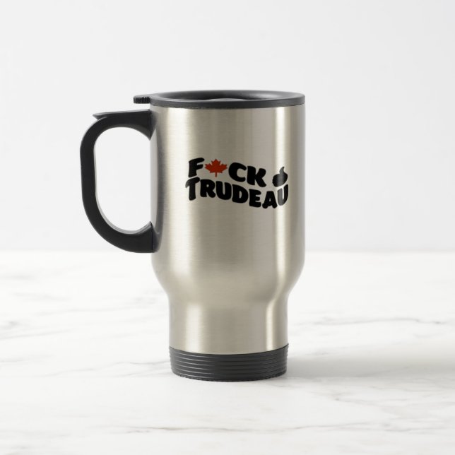 TAZA DE VIAJE F*CK TRUDEAU VIAJE MUG (Izquierda)