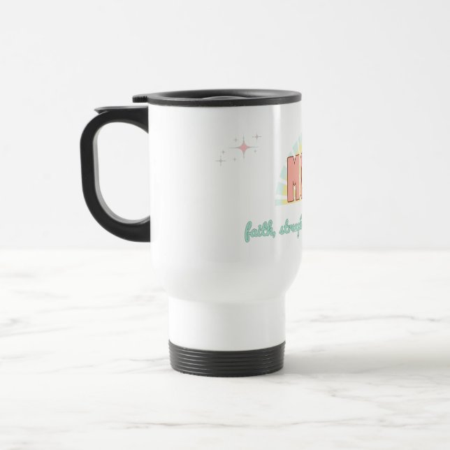 Taza De Viaje Faith, Strength & Tenderness – (Izquierda)
